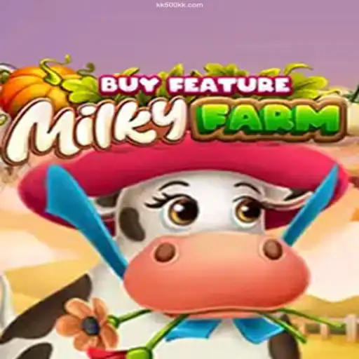 Explore the Exciting World of MilkyFarmBuyFeature with KK500.COM